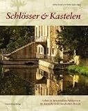 Schl&ouml;sser und Kastelen: Leben in historischen Adelssitzen im deutsch-niederl&auml;ndischen Raum - 