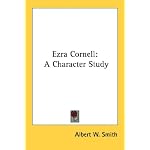 Ezra Cornell: A Character Study book cover