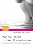 Wie die Frauen zu ihren Kurven kamen: Die r&auml;tselhafte Evolutionsbiologie des Weiblichen (Sachbuch (Spektrum Hardcover)) - David P. Barash, Judith Lipton
