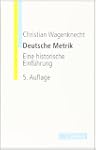 Deutsche Metrik: Eine historische Ein...