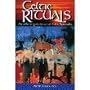 Celtic Rituals: An Authentic Guide to Ancient Celtic Spirituality