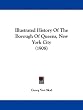 Illustrated History of the Borough of Queens, New York City (1908)