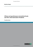 Offene und geschlossene Immobilienfonds und ihre internationalen Pendants