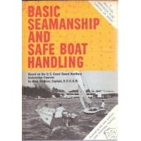 Basic Seamanship and Safe Boat Handling. by Blair Walliser