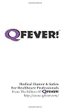 Q Fever!: Medical Humor & Satire for Healthcare Professionals