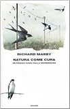 Natura come cura. Un viaggio fuori dalla depressione (Frontiere Einaudi)