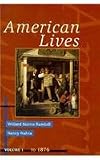 American Lives, Volume I To 1876