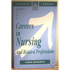 Careers in Nursing and Related Professions (Kogan Page Careers in)