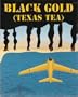 Black Gold (Texas Tea)