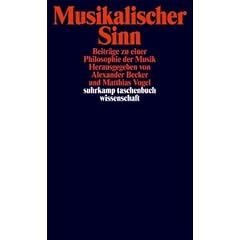 Musikalischer Sinn: Beitr�ge zu einer Philosophie der Musik (suhrkamp taschenbuch wissenschaft)
