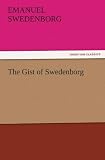 The Gist of Swedenborg