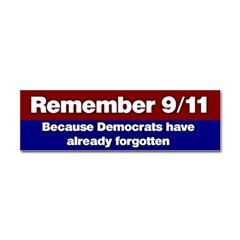 Cover image : Remeber 9/11 Because Democrats Have Forgotten Bumper Sticker