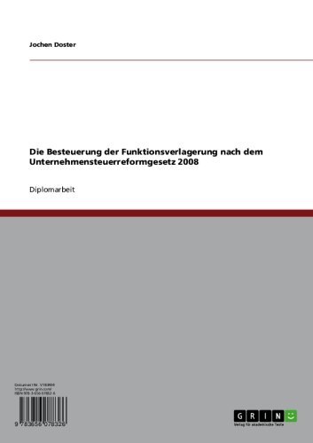 Die Besteuerung der Funktionsverlagerung nach dem Unternehmensteuerreformgesetz 2008 (German Edition)