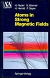 Atoms in strong magnetic fields : quantum mechanical treatment and applications in astrophysics and quantum chaos