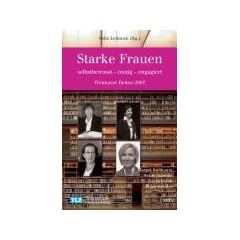 Starke Frauen - selbstbewusst - mutig - engagiert. Weimarer Reden 2007