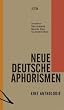 Neue deutsche Aphorismen: Eine Anthologie