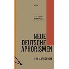 Neue deutsche Aphorismen: Eine Anthologie