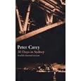 30 Days in Sydney: The Writer and the City (The writer and the city) by Peter Carey