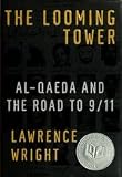 Looming Tower - Al-qaeda And The Road To 9/11