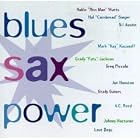 Blues Sax Power by Greg Piccolo, The Tri-sax-aul Soul Champs