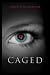 Caged