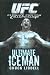 Ultimate Fighting Championship: Ultimate Iceman - Chuck Liddell
