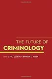 The future of criminology