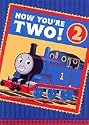 Thomas & Friends Now You're Two! Birthday Card