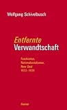 Produkt-Bild: Entfernte Verwandtschaft: Faschismus, Nationalsozialismus, New Deal  1933-1939