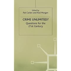 Crime Unlimited?: Questions for the Twenty-First Century: Questions for the 21st Century
