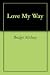Love My Way