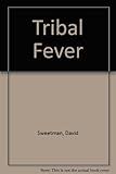 A tribal fever