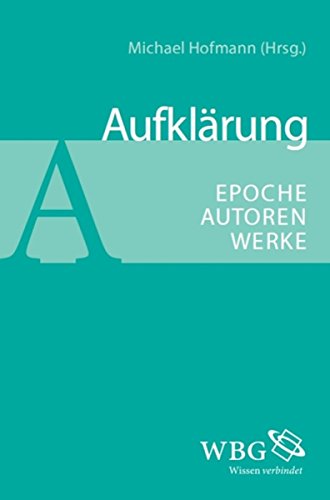 Aufklärung: Epoche - Autoren - Werke (German Edition)