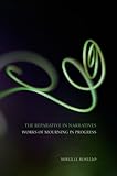 The reparative in narratives : works of mourning in progress