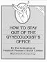 How to Stay Out of the Gynecologist's Office
