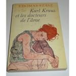 Karl Kraus et les docteurs de l'�me :...