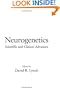Neurogenetics: Scientific and Clinical Advances (Neurological Disease and Therapy)