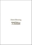 Anton Henning : MASTERdote/AntiSINGER