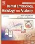 Illustrated Dental Embryology, Histology, and Anatomy 2e and Illustrated Anatomy of the Head and Neck 3e Package