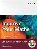 Improve Your Maths: A Refresher Course