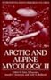 Arctic and Alpine Mycology II (Environmental Science Research) (Vol 34)