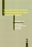Grammatik lehren und lernen im Deutschunterricht in Japan - empirische Zugaenge