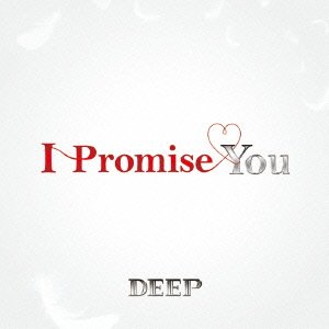 I Promise You DEEP