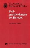 Fehlentscheidungen bei Herodot - Helmut L�ffler