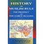 History of Muslim Rule: The Prophet and the Early &hellip by Muhammed Zaki