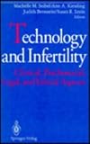 Technology and Infertility: Clinical, Psychosocial, Legal, and Ethical Aspects