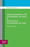 Capital Acquisitions Tax Consolidation Act 2003 & Stamp Duties Consolidation Act 1999 : Finance Act 2012