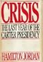 Crisis-The Last Days of the Carter Presidency