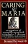 Caring for Maria: An Experience of Successfully Coping With Alzheimer's Disease