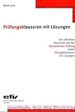 Prüfungsklausuren mit Lösungen. Band 2010: Die offiziellen Klausuren aus der Steuerberater-Prüfung 2009/2010 sowie Übungsklausuren zu den jeweiligen Prüfungsgebieten mit Lösungen